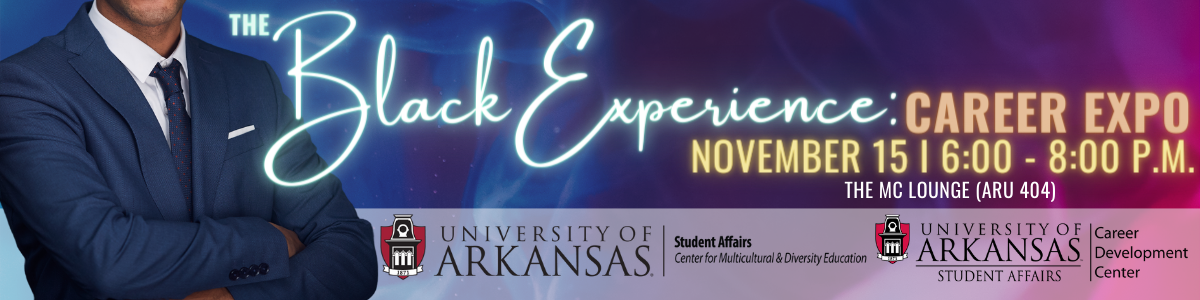 The Black EXperience: Career EXpo, Nov. 15th, 6:00-8:00pm, ARKU 404