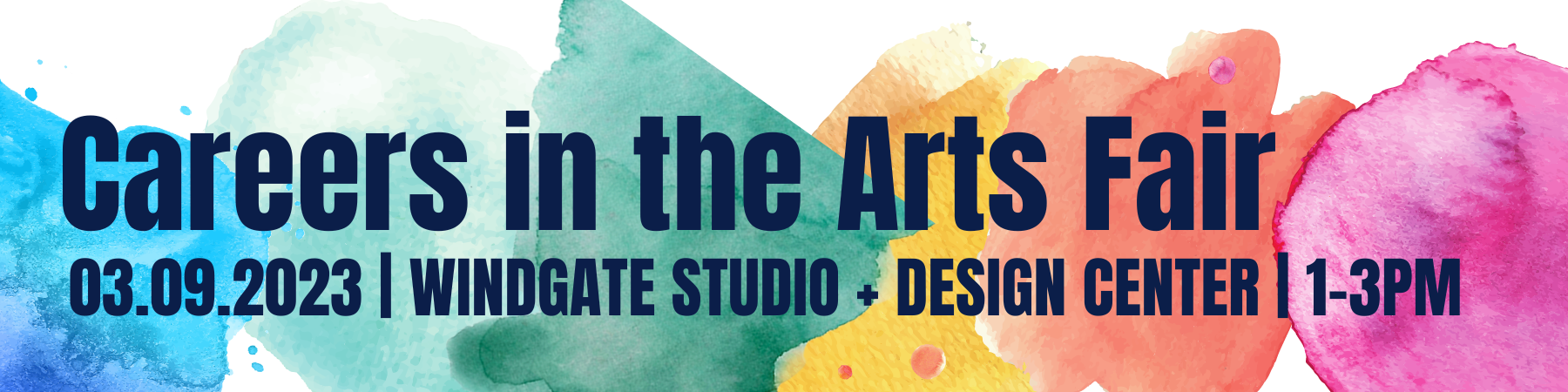 Careers in the Arts Fair, Thursday, March 9, 2023, 1pm-3pm, Windgate Studio + Design Center