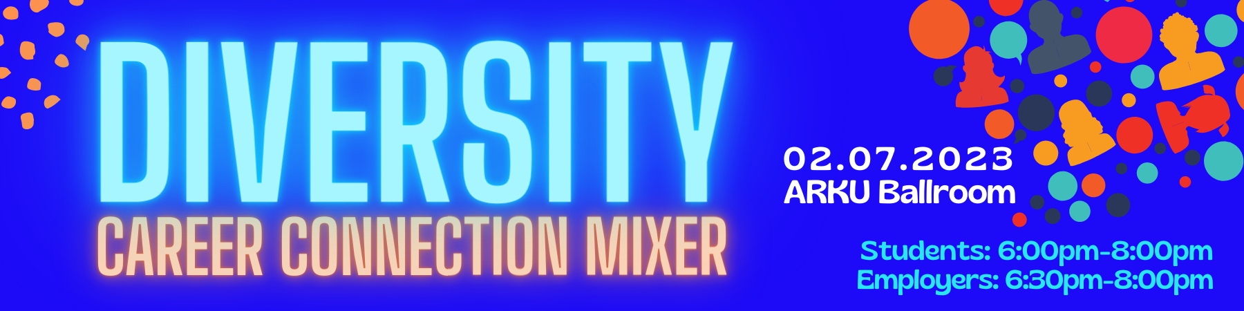 Diversity Career Connection Mixer, Tuesday, February 7, 2023 from 6:00pm-8:00pm.