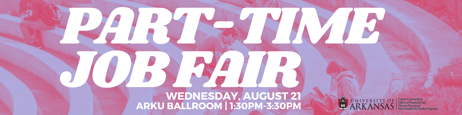 Part-Time Job Fair, Wednesday, August 21, 2024, 1:30pm-3:30pm, ARKU Ballroom