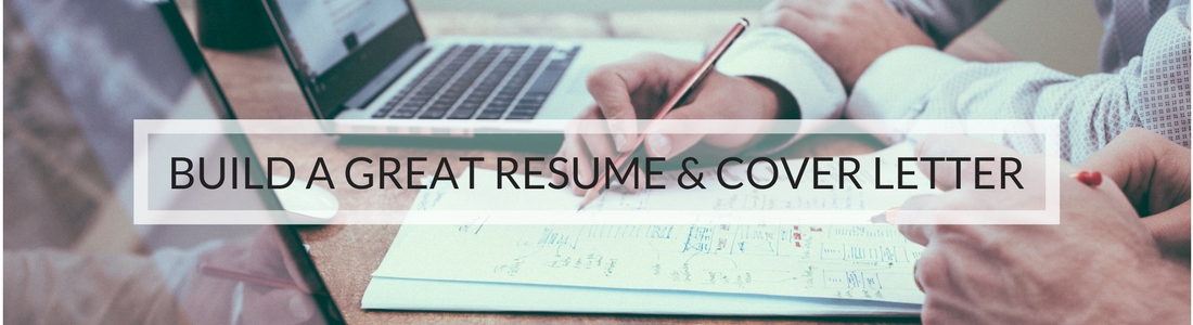 Build a Great Resume and Cover Letter